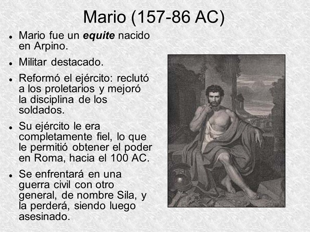 Mario ( AC) Mario fue un equite nacido en Arpino.