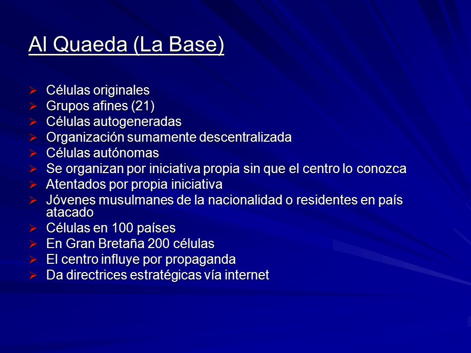 Al Quaeda (La Base) Células originales Grupos afines (21)