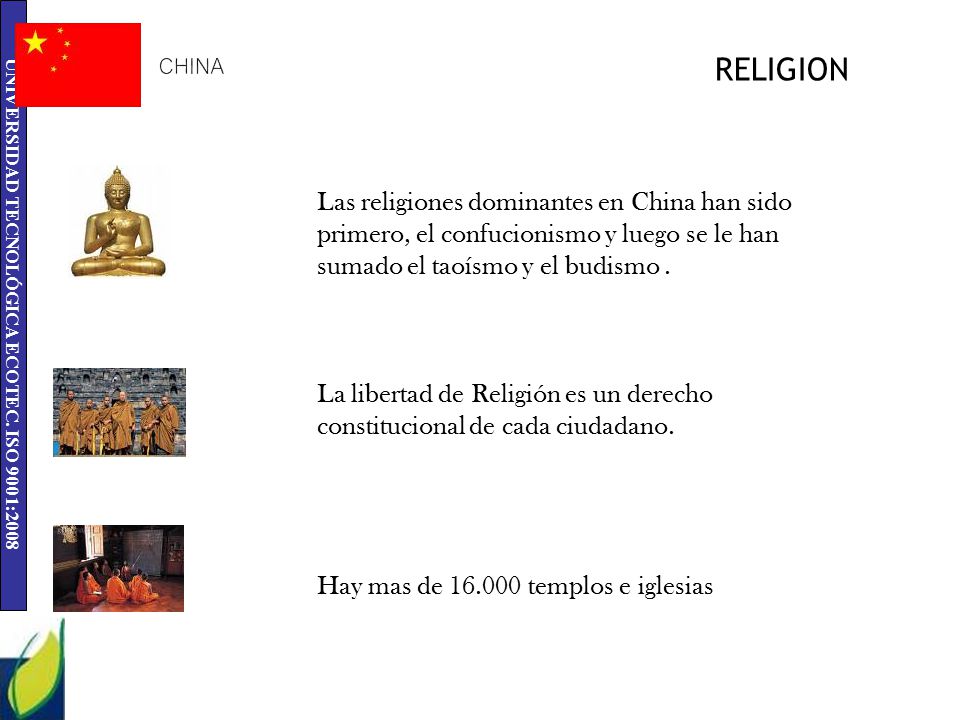 CHINA RELIGION. Las religiones dominantes en China han sido primero, el confucionismo y luego se le han sumado el taoísmo y el budismo .