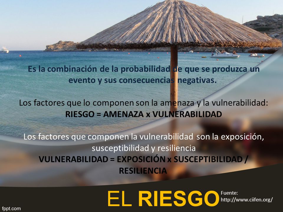 Es la combinación de la probabilidad de que se produzca un evento y sus consecuencias negativas.