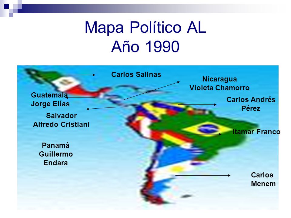 Mapa Político AL Año 1990 Carlos Salinas Nicaragua Violeta Chamorro