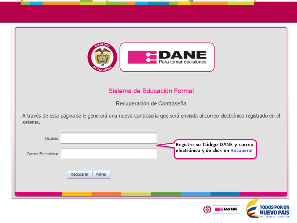 Registre su Código DANE y correo electrónico y de click en Recuperar