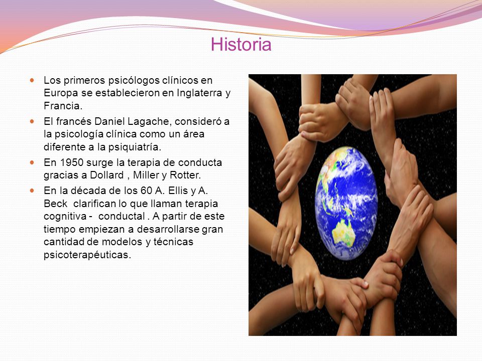 Historia Los primeros psicólogos clínicos en Europa se establecieron en Inglaterra y Francia.