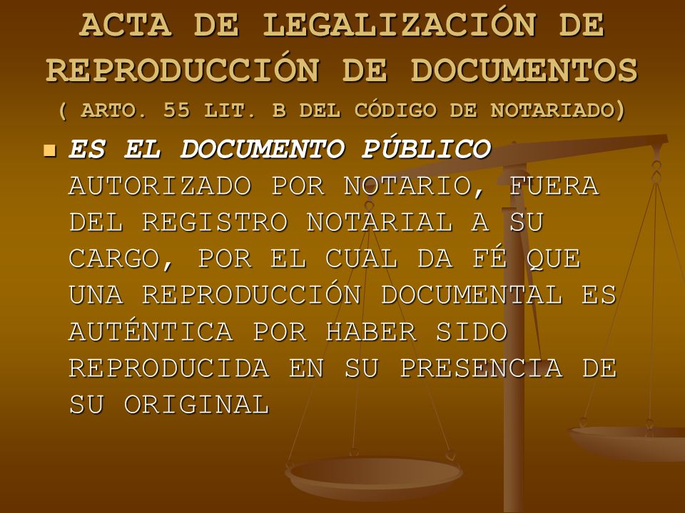 ACTA DE LEGALIZACIÓN DE REPRODUCCIÓN DE DOCUMENTOS ( ARTO. 55 LIT