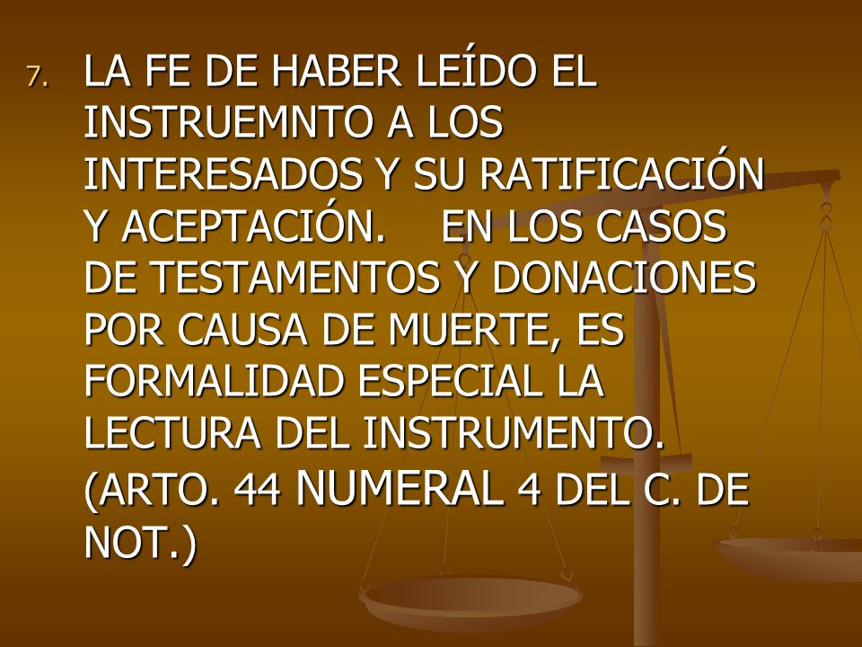 LA FE DE HABER LEÍDO EL INSTRUEMNTO A LOS INTERESADOS Y SU RATIFICACIÓN Y ACEPTACIÓN.