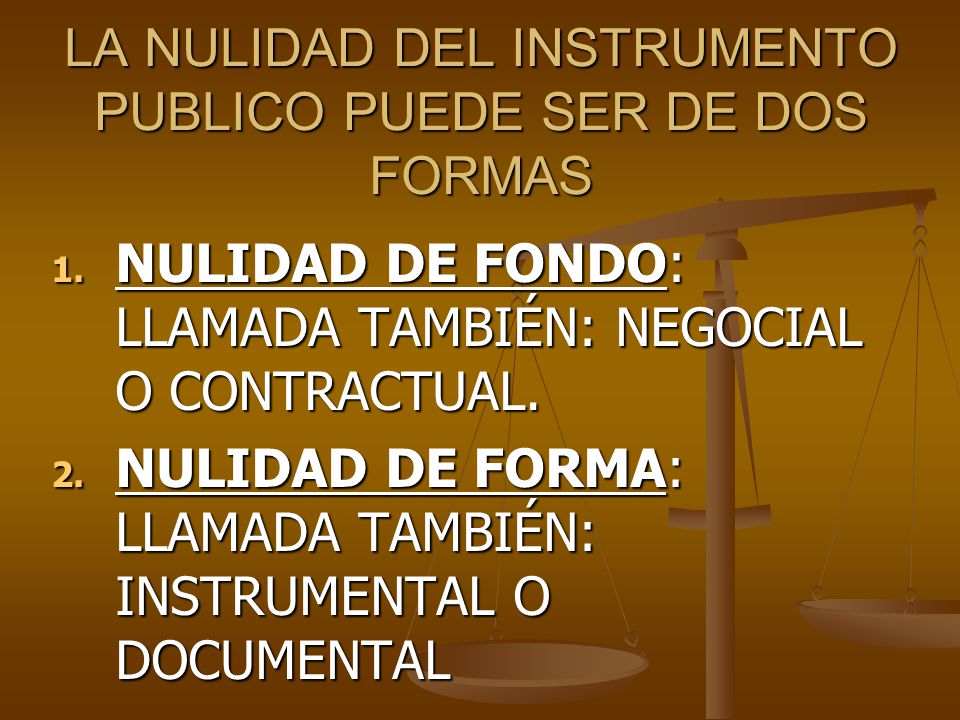 LA NULIDAD DEL INSTRUMENTO PUBLICO PUEDE SER DE DOS FORMAS