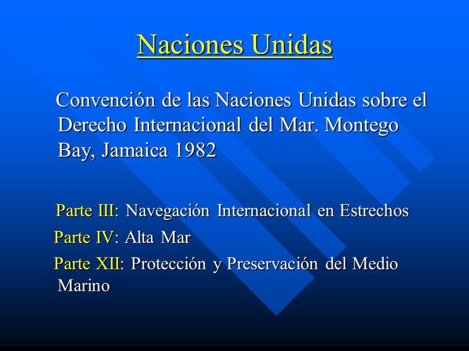 Naciones Unidas Convención de las Naciones Unidas sobre el Derecho Internacional del Mar. Montego Bay, Jamaica