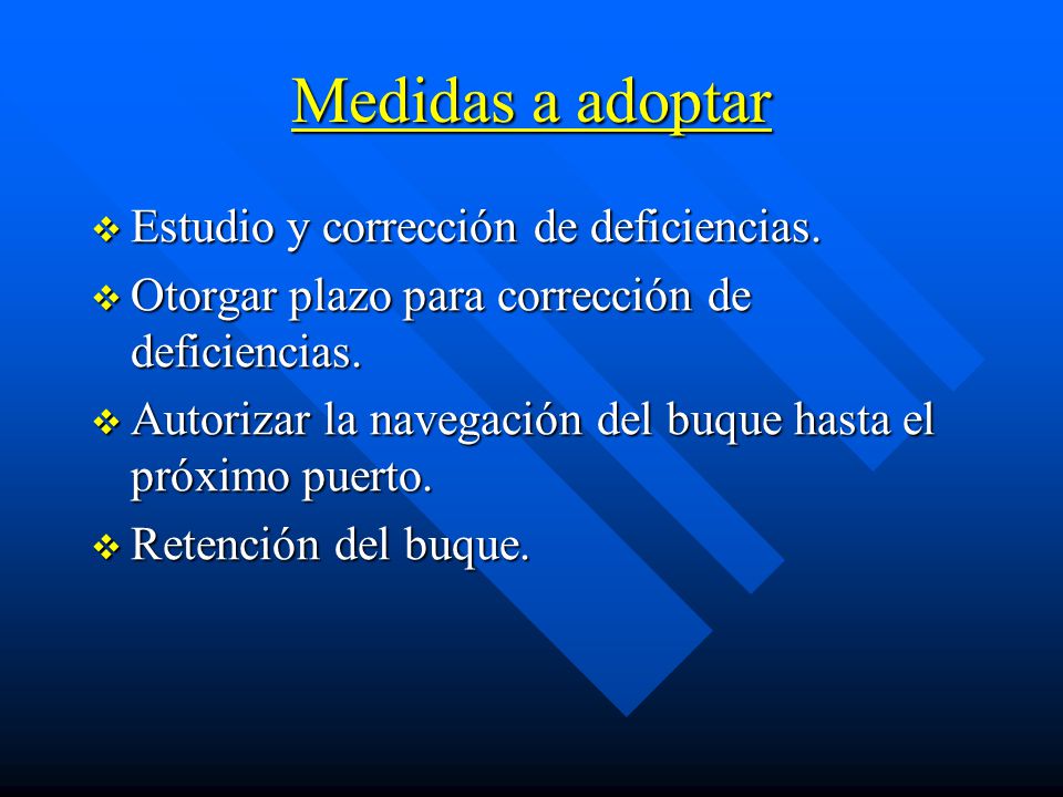 Medidas a adoptar Estudio y corrección de deficiencias.