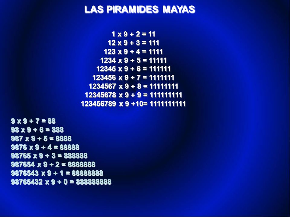 LAS PIRAMIDES MAYAS 1 x = x = x = 1111