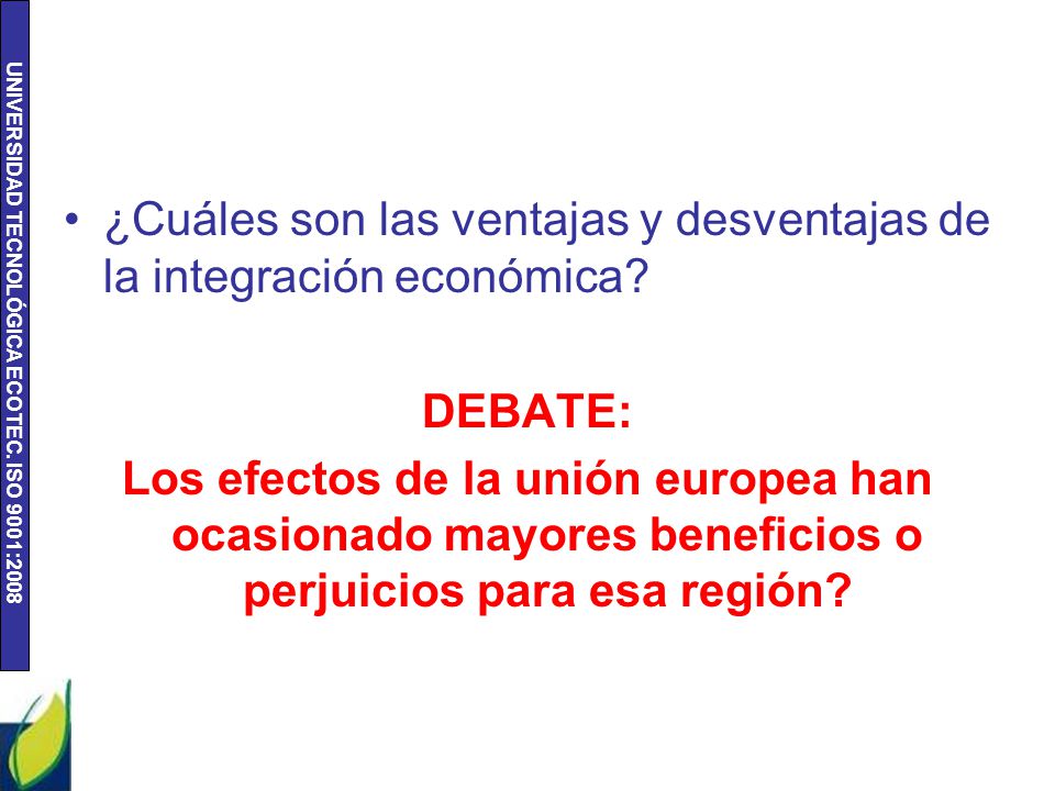 ¿Cuáles son las ventajas y desventajas de la integración económica