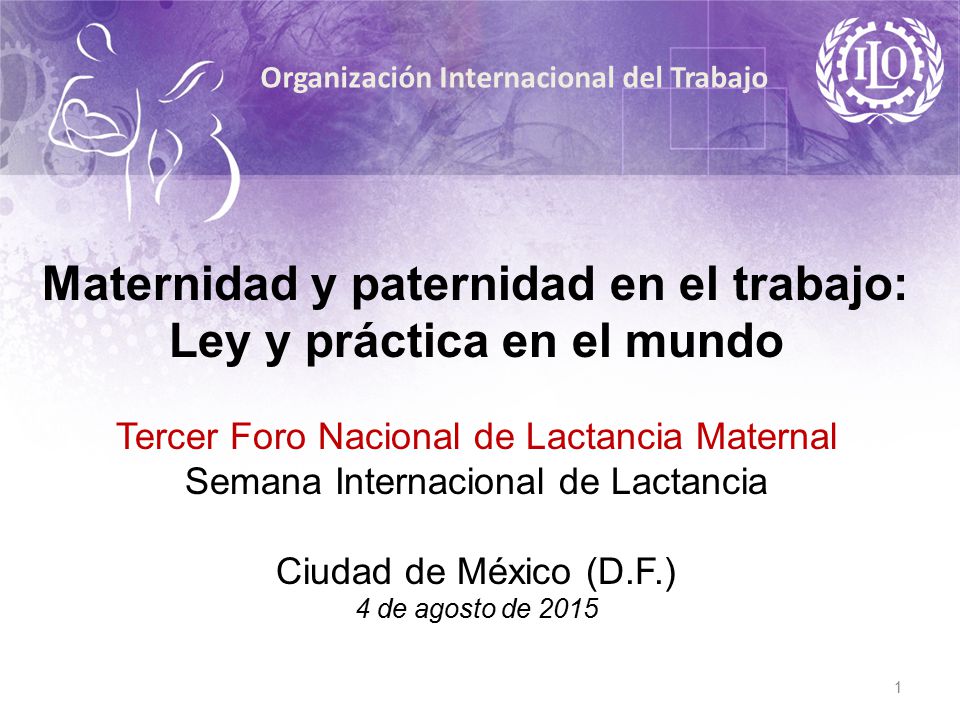 Maternidad y paternidad en el trabajo: Ley y práctica en el mundo