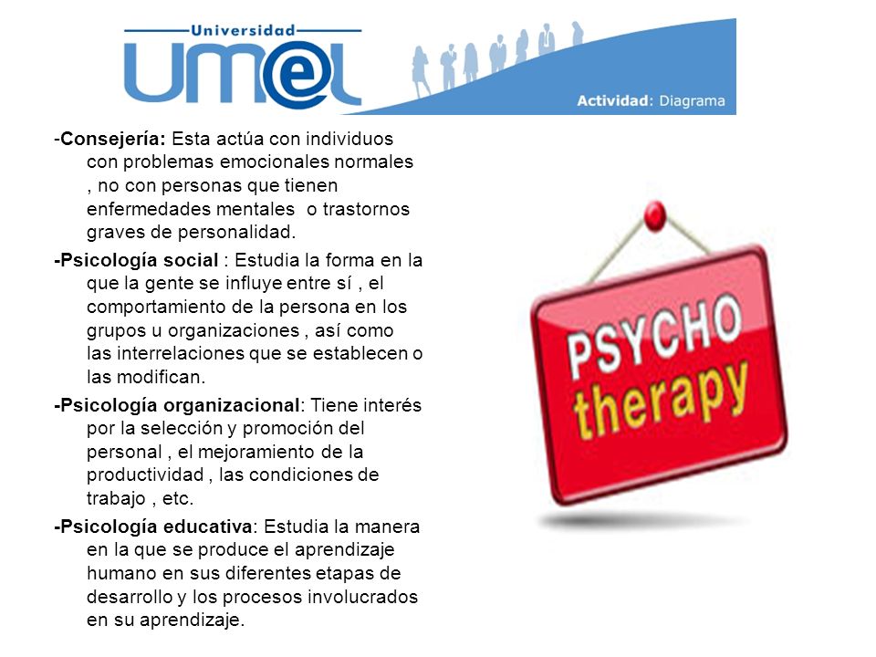 -Consejería: Esta actúa con individuos con problemas emocionales normales , no con personas que tienen enfermedades mentales o trastornos graves de personalidad.