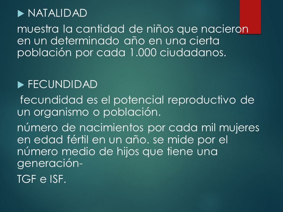 NATALIDAD muestra la cantidad de niños que nacieron en un determinado año en una cierta población por cada ciudadanos.