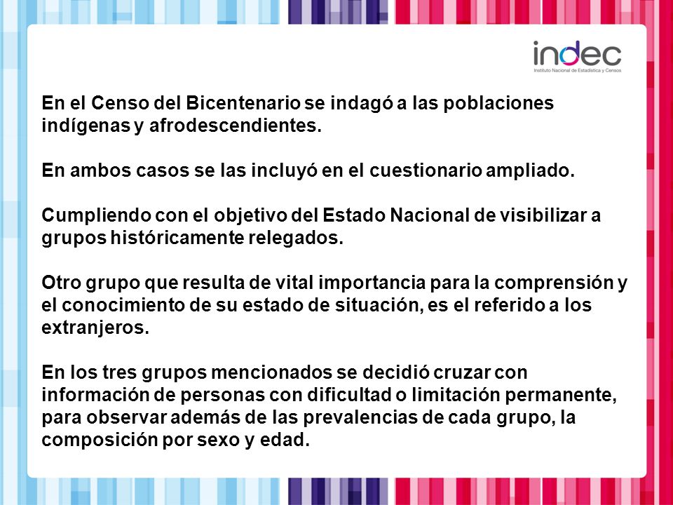 En el Censo del Bicentenario se indagó a las poblaciones indígenas y afrodescendientes.