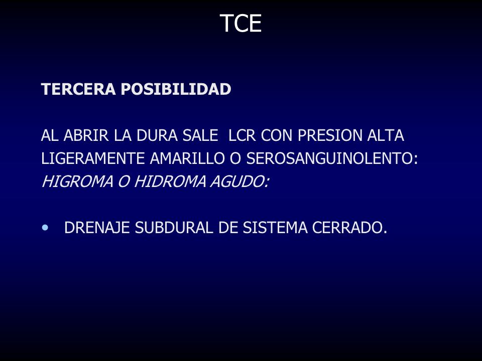 TCE TERCERA POSIBILIDAD AL ABRIR LA DURA SALE LCR CON PRESION ALTA