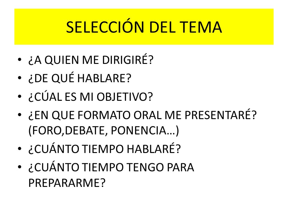 SELECCIÓN DEL TEMA ¿A QUIEN ME DIRIGIRÉ ¿DE QUÉ HABLARE