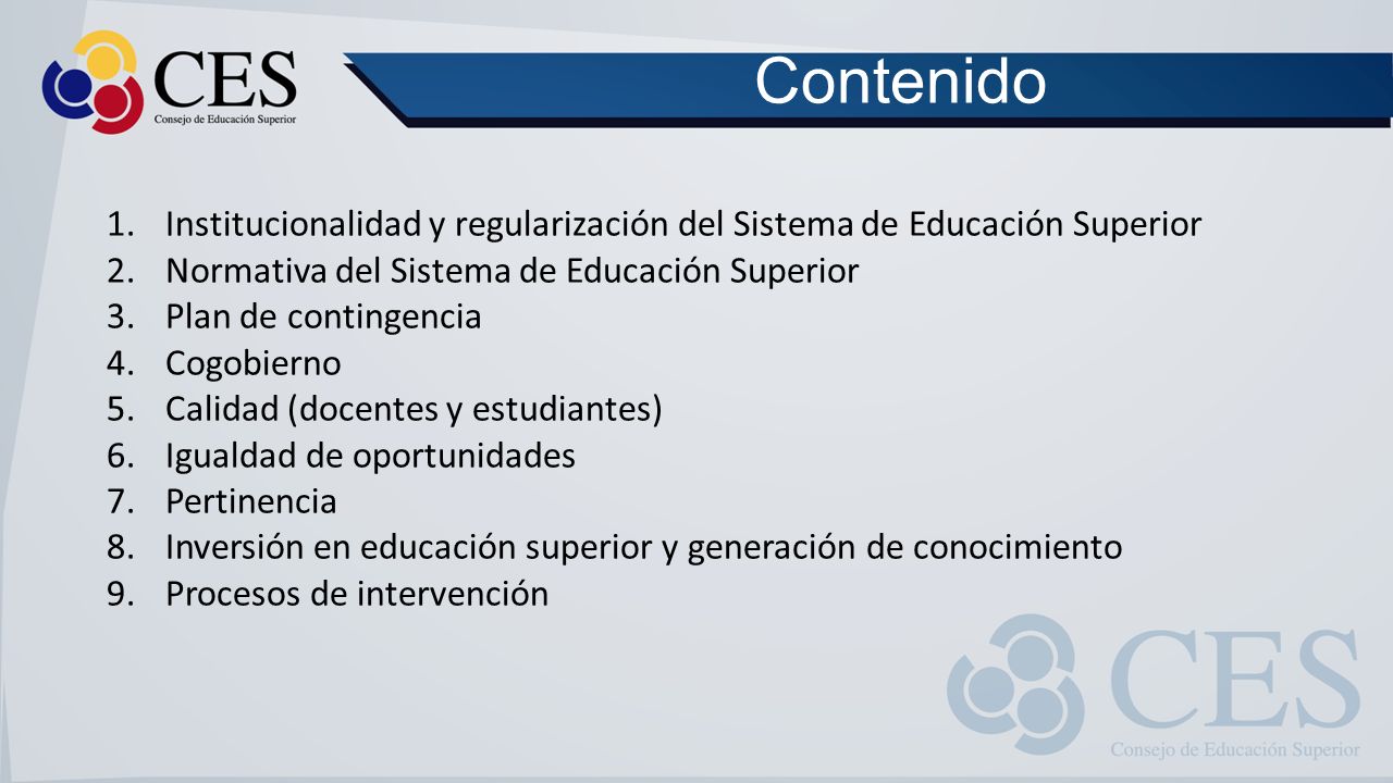 Contenido Institucionalidad y regularización del Sistema de Educación Superior. Normativa del Sistema de Educación Superior.
