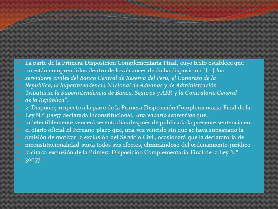 La parte de la Primera Disposición Complementaria Final, cuyo texto establece que