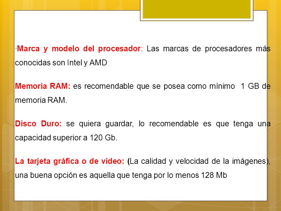 ·Marca y modelo del procesador: Las marcas de procesadores más conocidas son Intel y AMD