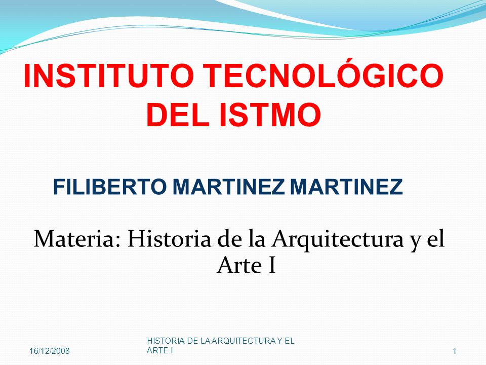 Materia: Historia de la Arquitectura y el Arte I
