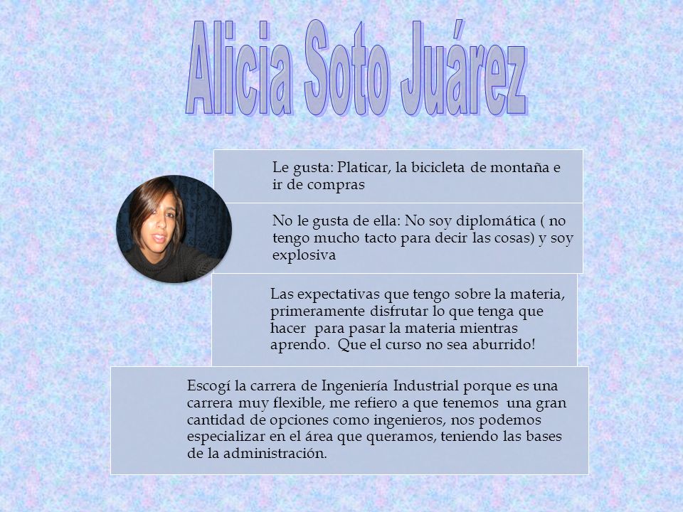 Alicia Soto Juárez Le gusta: Platicar, la bicicleta de montaña e ir de compras.