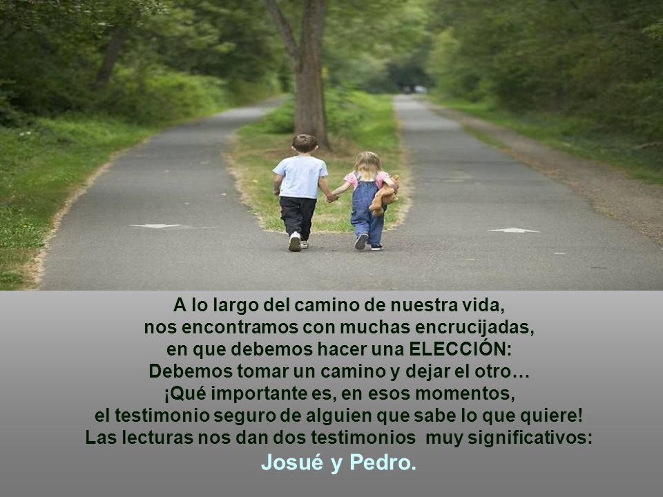 Josué y Pedro. A lo largo del camino de nuestra vida,