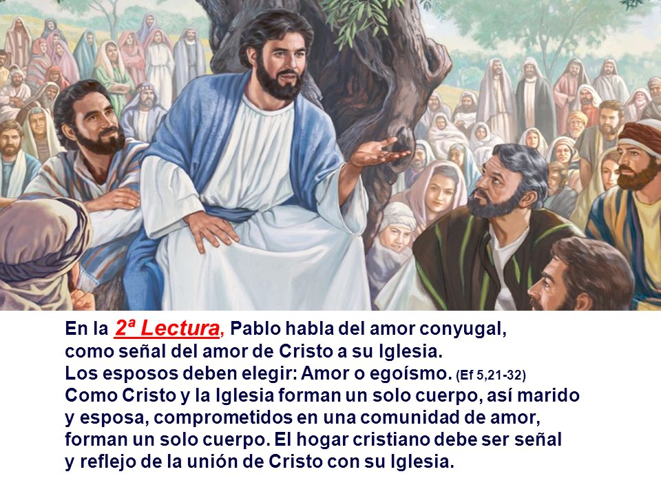 En la 2ª Lectura, Pablo habla del amor conyugal,