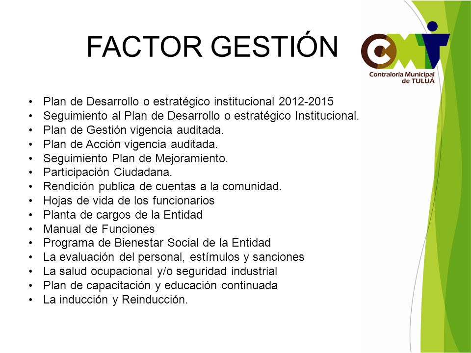 FACTOR GESTIÓN Plan de Desarrollo o estratégico institucional Seguimiento al Plan de Desarrollo o estratégico Institucional.