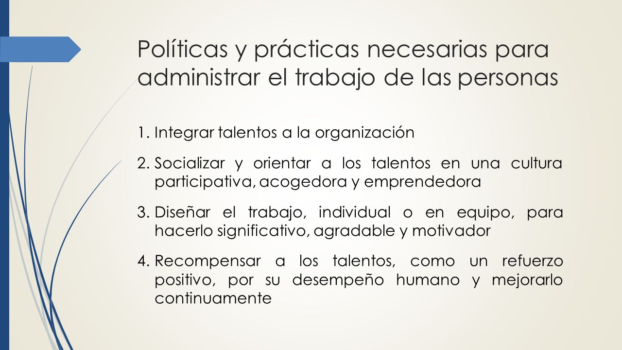Políticas y prácticas necesarias para administrar el trabajo de las personas