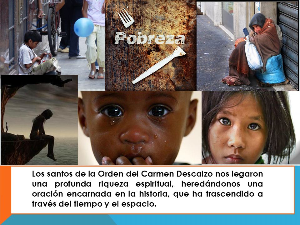Los santos de la Orden del Carmen Descalzo nos legaron una profunda riqueza espiritual, heredándonos una oración encarnada en la historia, que ha trascendido a través del tiempo y el espacio.