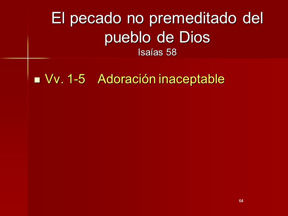El pecado no premeditado del pueblo de Dios Isaías 58