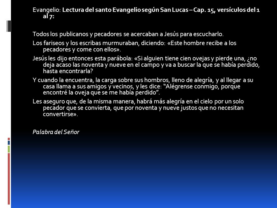 Evangelio: Lectura del santo Evangelio según San Lucas – Cap