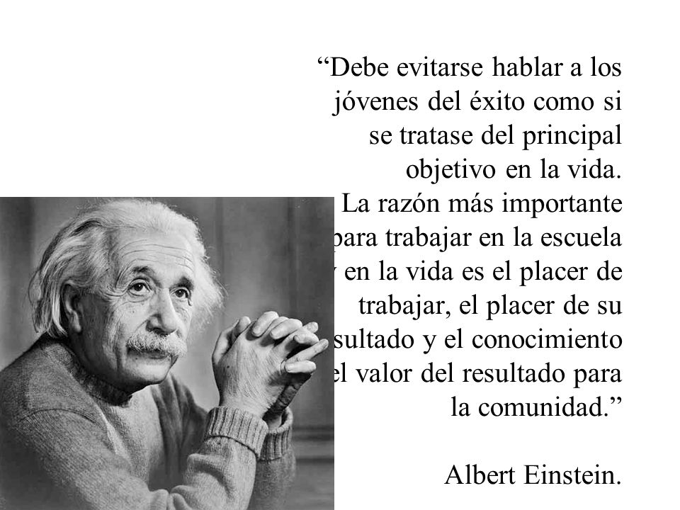Debe evitarse hablar a los jóvenes del éxito como si se tratase del principal objetivo en la vida.