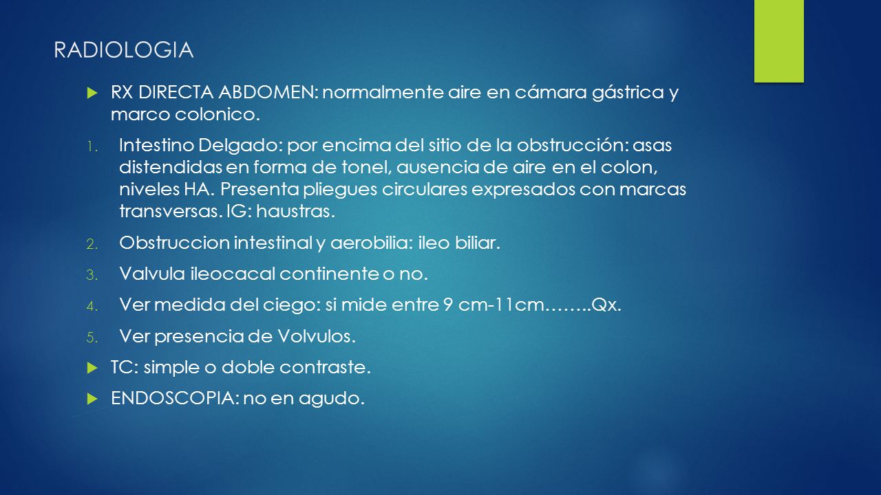 RADIOLOGIA RX DIRECTA ABDOMEN: normalmente aire en cámara gástrica y marco colonico.