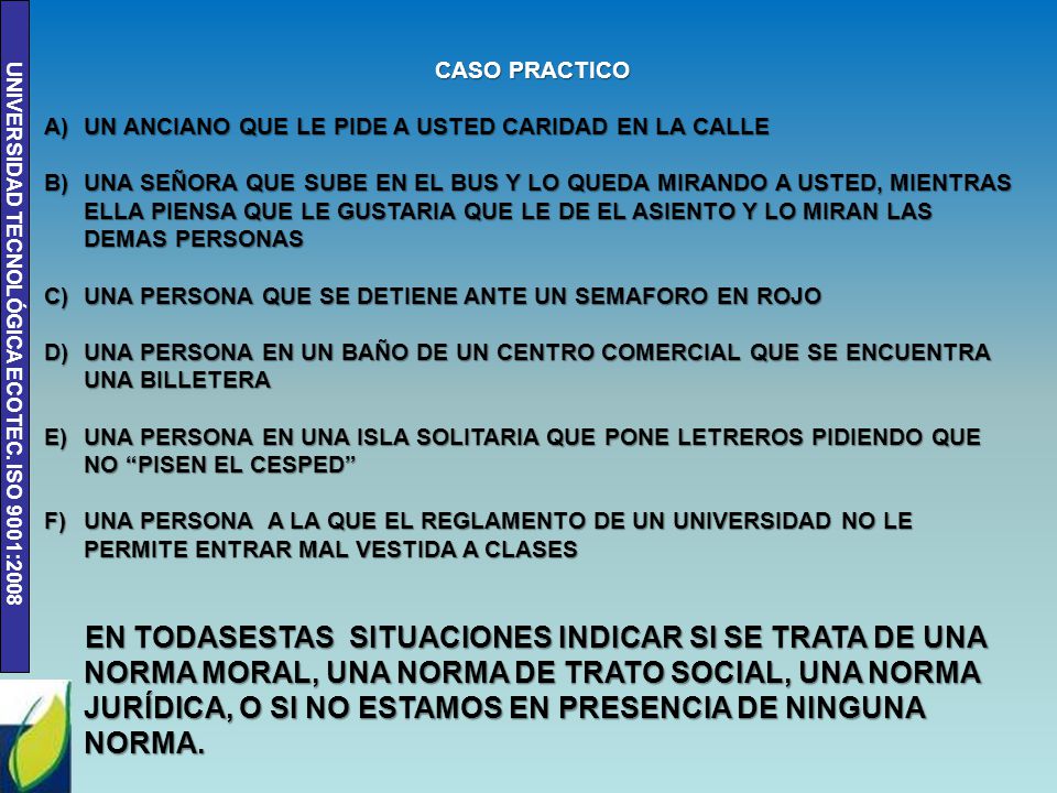 CASO PRACTICO UN ANCIANO QUE LE PIDE A USTED CARIDAD EN LA CALLE.