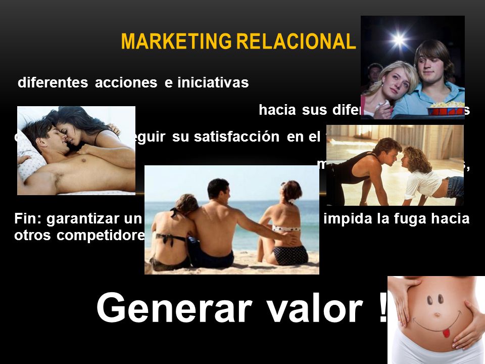 Generar valor ! MARKETING RELACIONAL hacia sus diferentes públicos