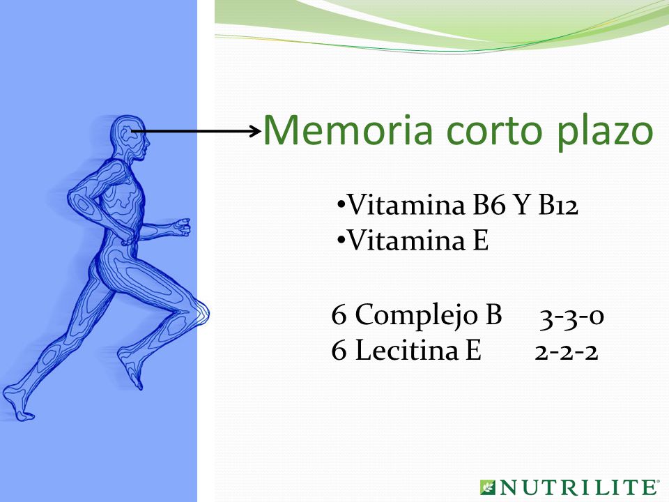 Memoria corto plazo Vitamina B6 Y B12 Vitamina E 6 Complejo B 3-3-0