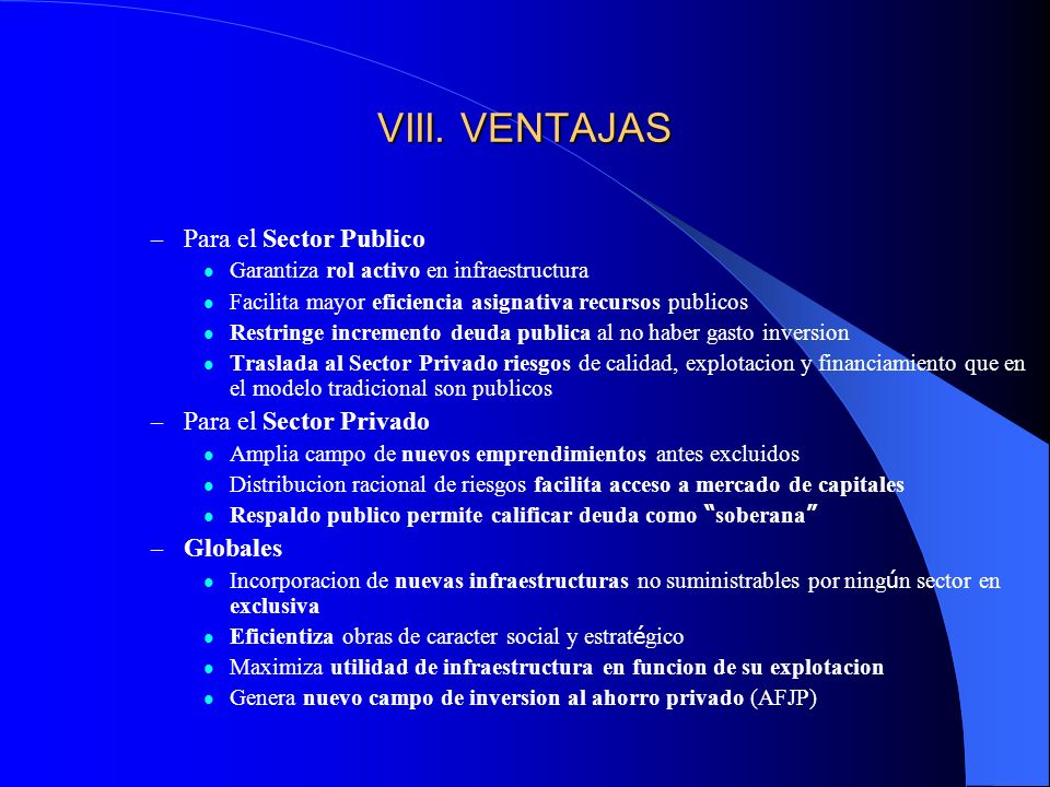 VIII. VENTAJAS Para el Sector Publico Para el Sector Privado Globales