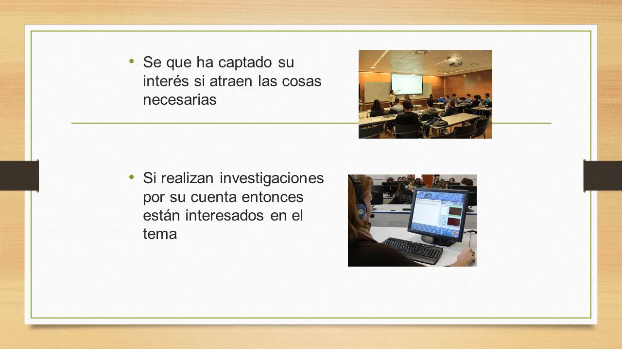 Se que ha captado su interés si atraen las cosas necesarias