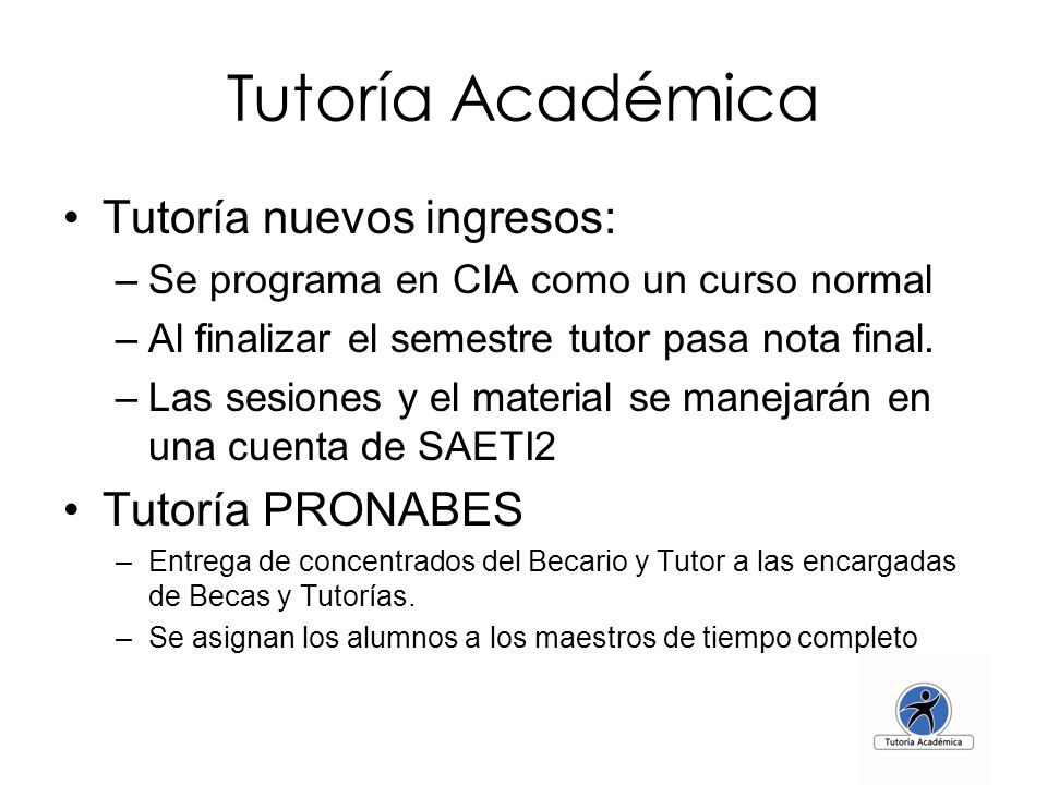 Tutoría Académica Tutoría nuevos ingresos: Tutoría PRONABES