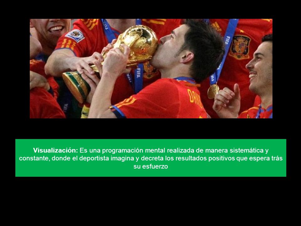 Visualización: Es una programación mental realizada de manera sistemática y constante, donde el deportista imagina y decreta los resultados positivos que espera trás su esfuerzo