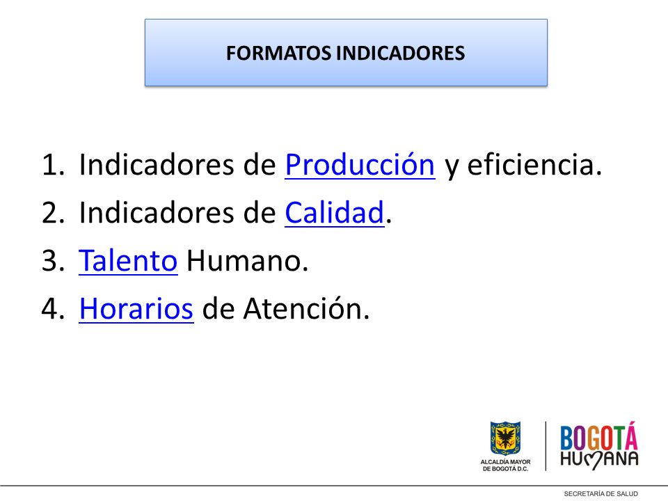 Indicadores de Producción y eficiencia. Indicadores de Calidad.