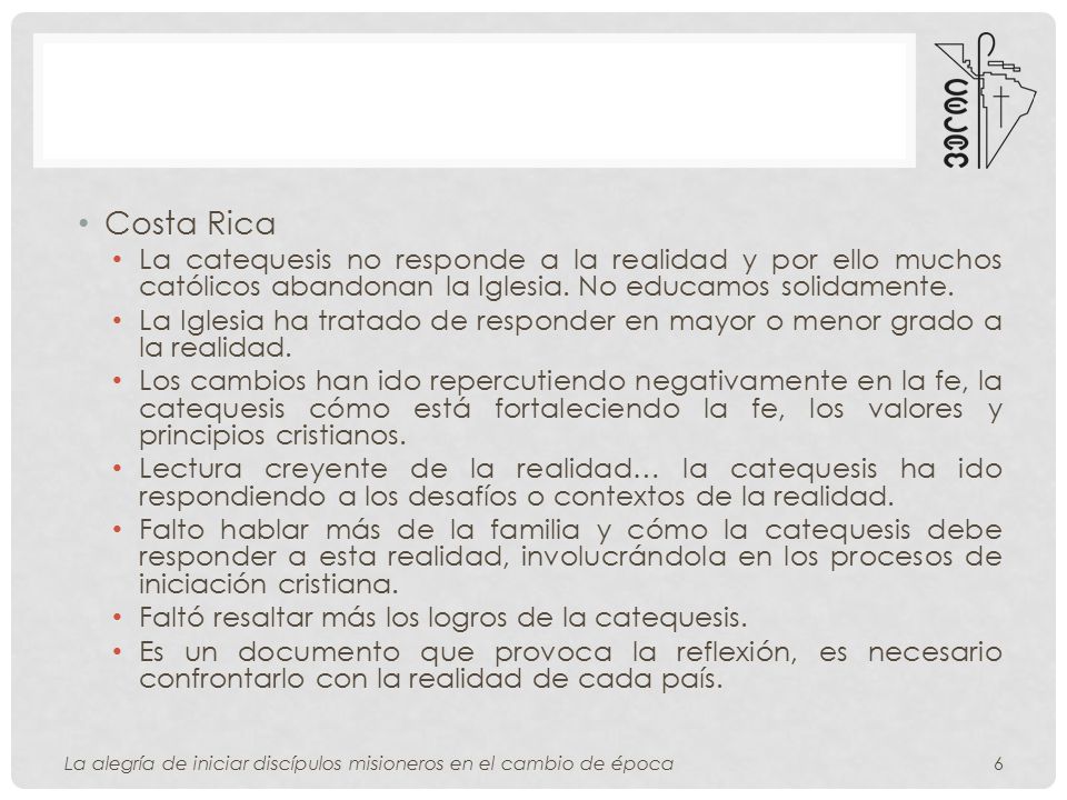 Costa Rica La catequesis no responde a la realidad y por ello muchos católicos abandonan la Iglesia. No educamos solidamente.