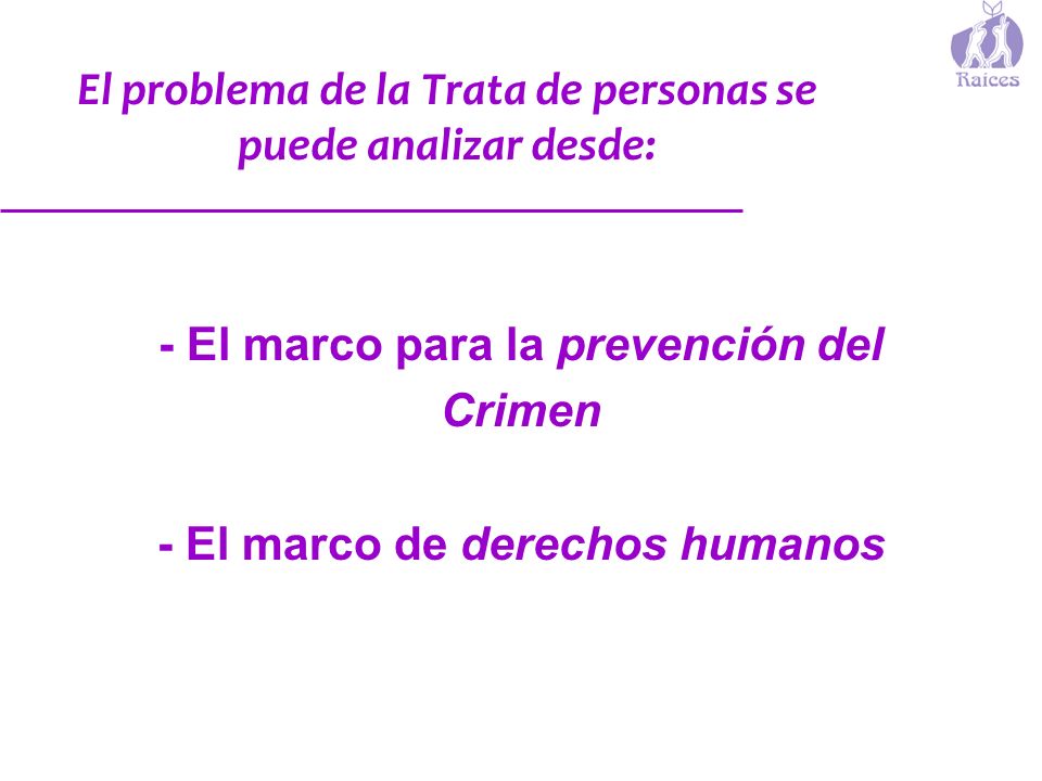 El problema de la Trata de personas se puede analizar desde: