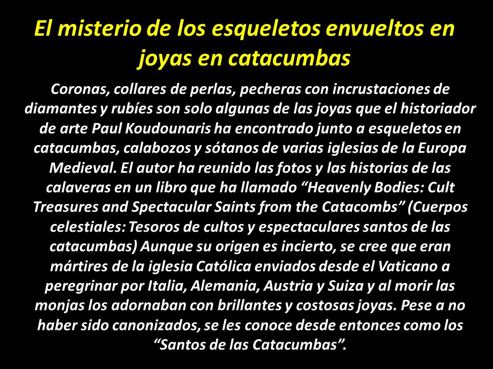 El misterio de los esqueletos envueltos en joyas en catacumbas