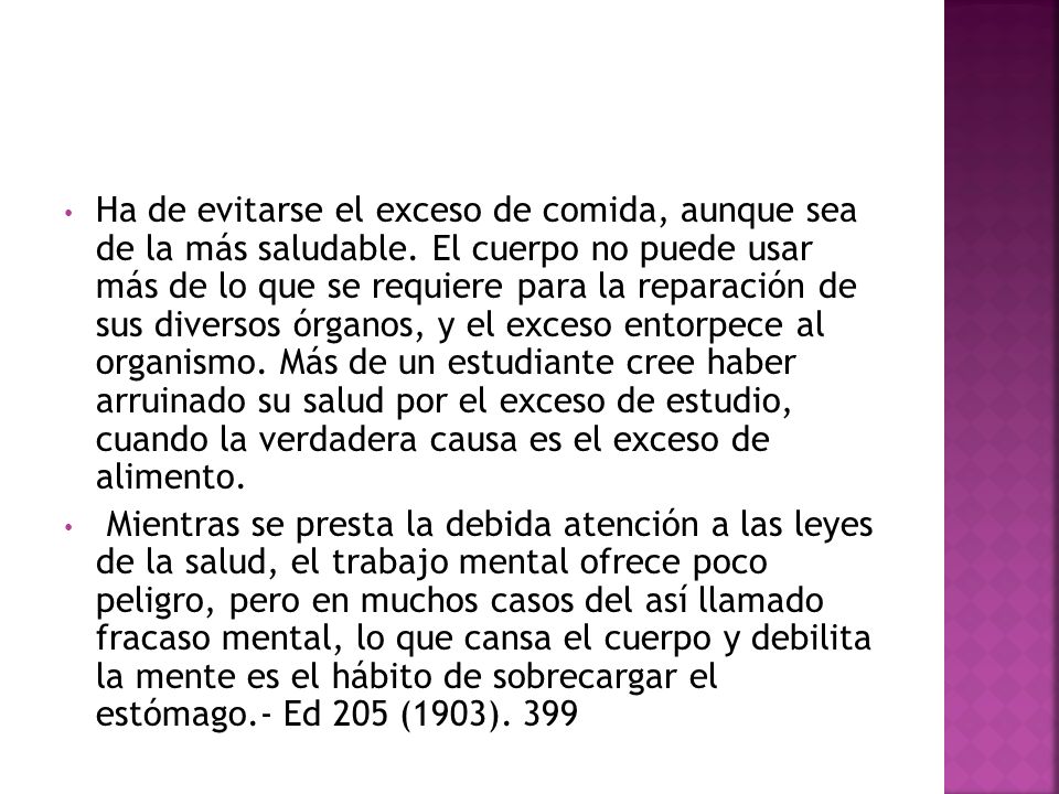 Ha de evitarse el exceso de comida, aunque sea de la más saludable