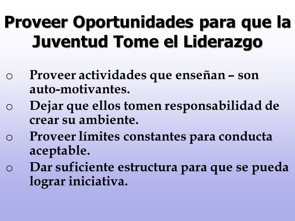 Proveer Oportunidades para que la Juventud Tome el Liderazgo