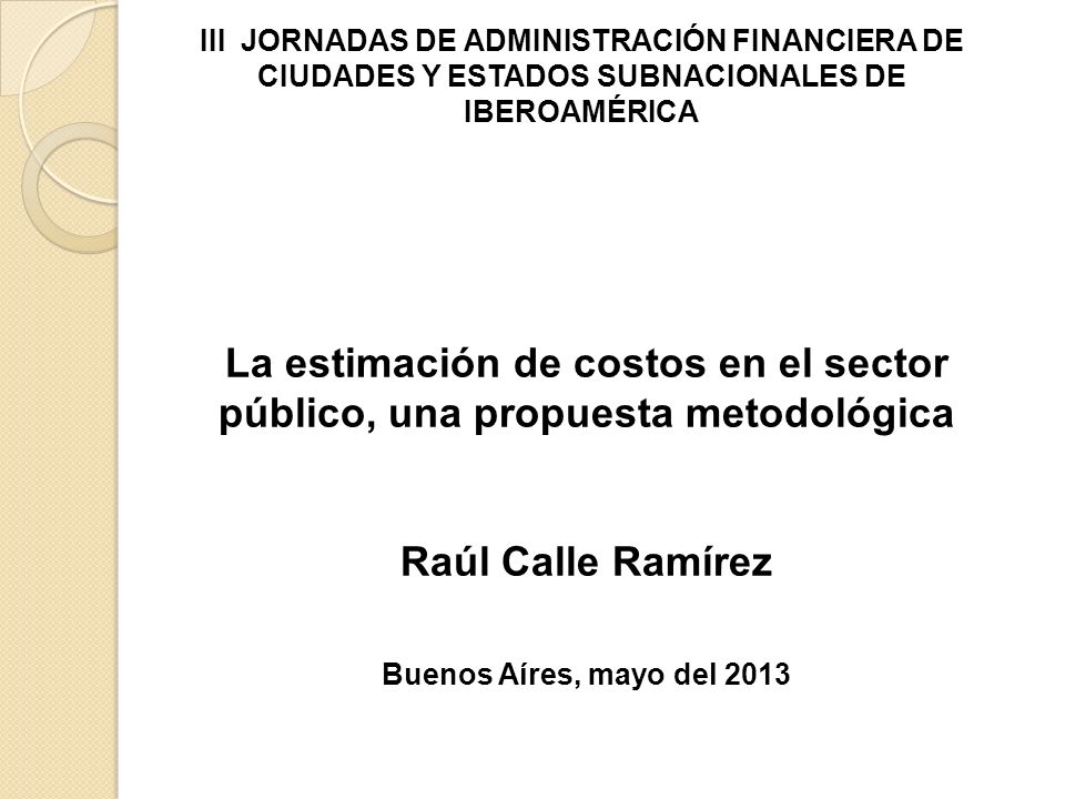 III JORNADAS DE ADMINISTRACIÓN FINANCIERA DE CIUDADES Y ESTADOS SUBNACIONALES DE IBEROAMÉRICA
