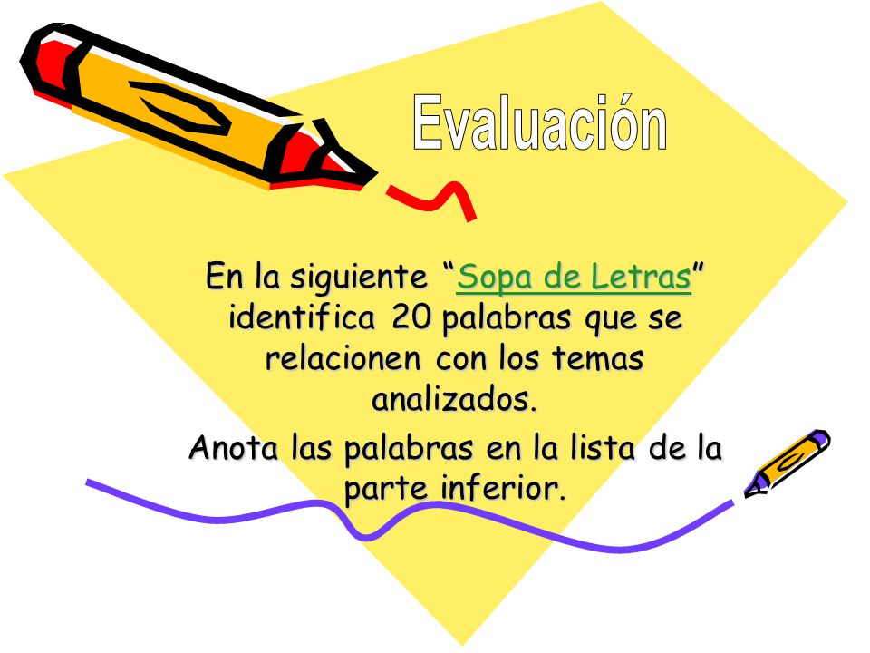 Anota las palabras en la lista de la parte inferior.