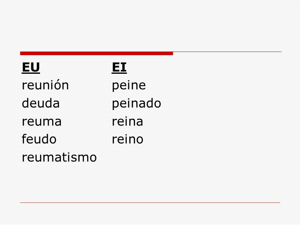 EU EI reunión peine deuda peinado reuma reina feudo reino reumatismo